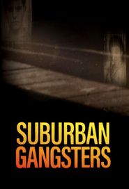  Suburban Gangsters Poster
