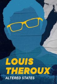  Louis Theroux's Altered States Poster