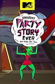  Greatest Party Story Ever Poster