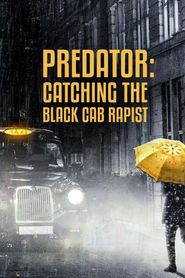  Predator: Catching The Black Cab Rapist Poster