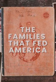  The Families That Fed America Poster