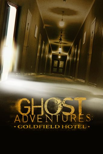  Ghost Adventures: Goldfield Hotel Poster