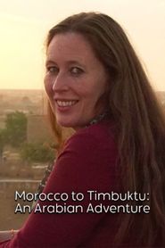  Morocco to Timbuktu: An Arabian Adventure Poster