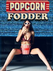  Popcorn Fodder Poster