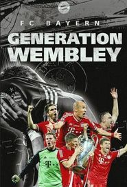  FC Bayern - Generation Wembley Poster