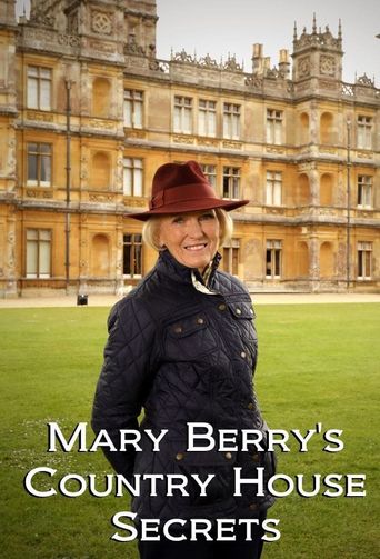  Mary Berry's Country House Secrets Poster