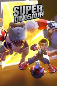  Super Dinosaur Poster