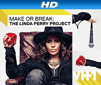  Make or Break: The Linda Perry Project Poster