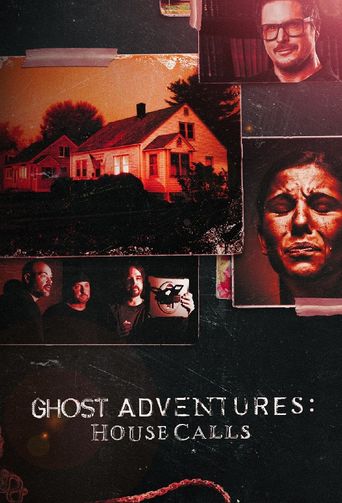  Ghost Adventures: House Calls Poster