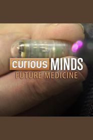  Curious Minds: Future Medicine Poster