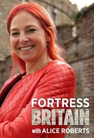  Fortress Britain with Alice Roberts Poster