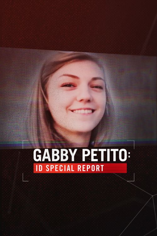 Gabby Petito: ID Special Report: Where to Watch and Stream Online