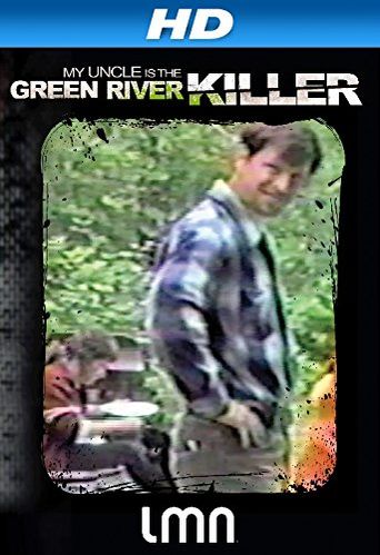  My Uncle Is the Green River Killer Poster