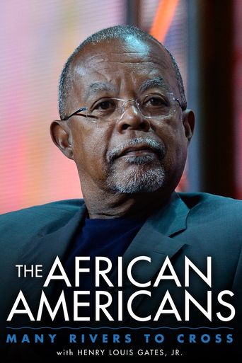  The African Americans: Many Rivers to Cross with Henry Louis Gates, Jr. Poster