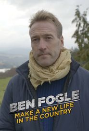  Ben Fogle: Make a New Life in the Country Poster