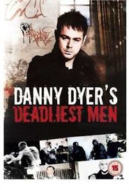Danny Dyer's Deadliest Men Poster