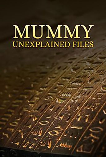  Mummy Unexplained Files Poster