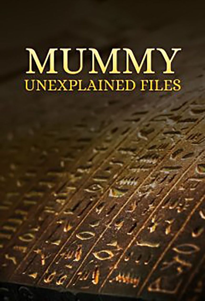 Mummy Unexplained Files Poster