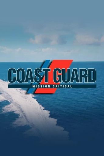  Coast Guard: Mission Critical Poster