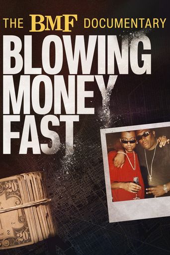  The BMF Documentary: Blowing Money Fast Poster