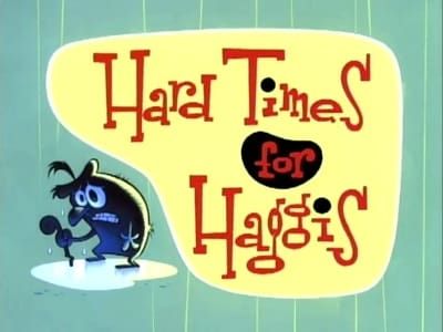 Season 03, Episode 14 Hard Times for Haggis