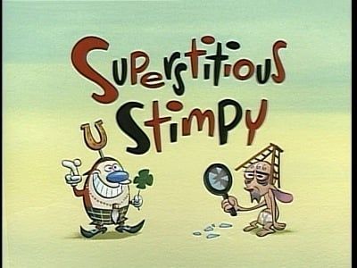 Season 04, Episode 24 Superstitious Stimpy