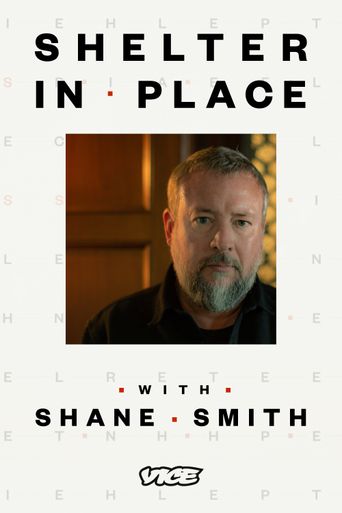  Shelter in Place with Shane Smith Poster