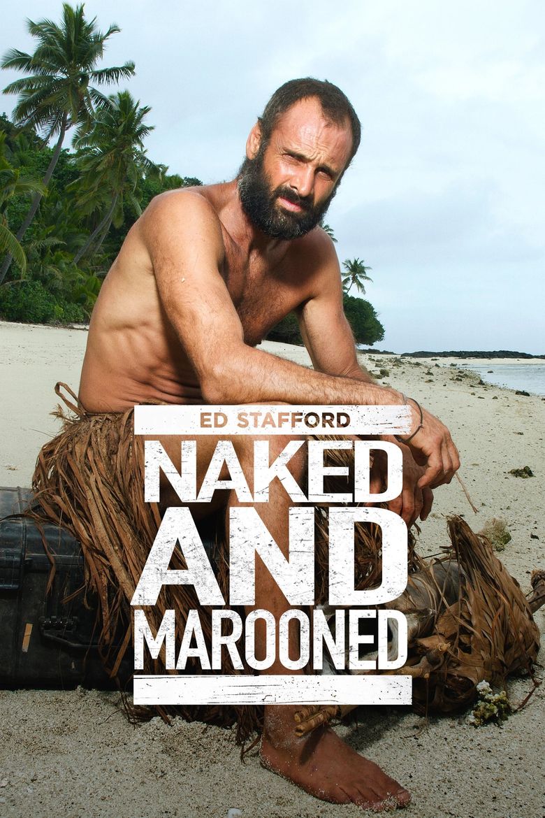 Naked and Marooned with Ed Stafford Poster
