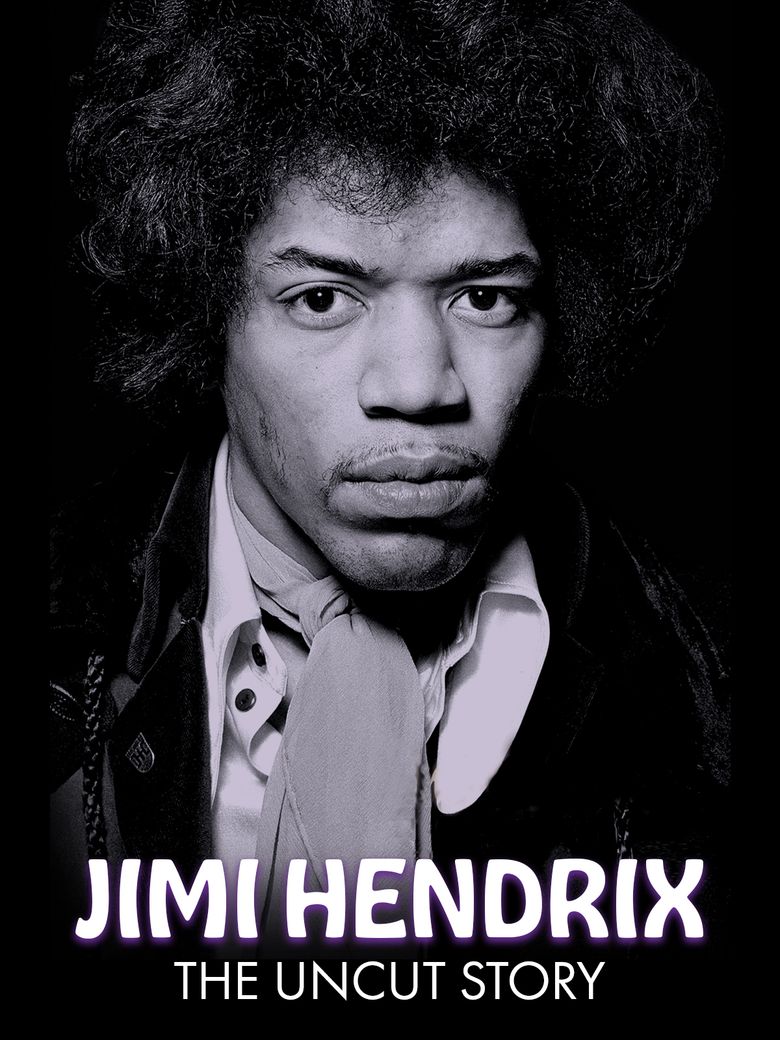 Jimi Hendrix: The Uncut Story Poster