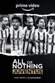  All or Nothing: Juventus Poster