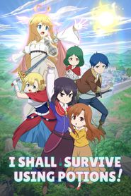  I Shall Survive Using Potions! Poster