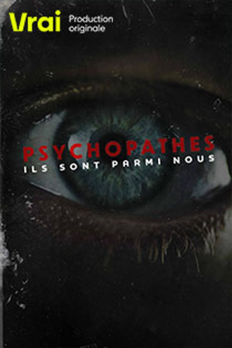 Psychopathes : Ils sont parmi nous