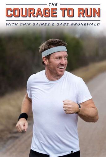  The Courage to Run with Chip Gaines & Gabe Grunewald Poster