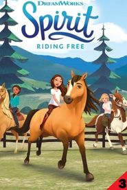 Spirit Riding Free Season 3 Poster