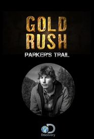 Gold Rush: Parker's Trail Season 1 Poster
