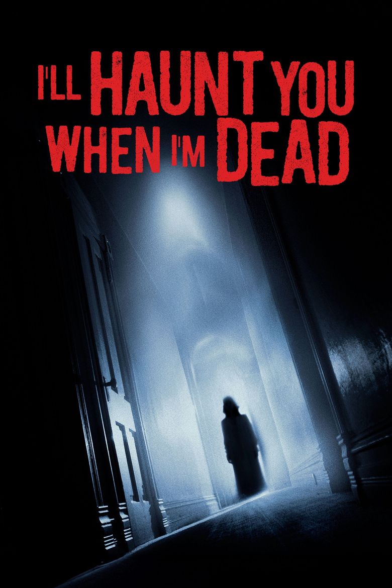 I'll Haunt You When I'm Dead