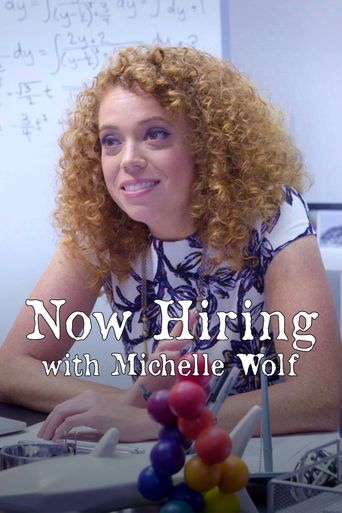  Now Hiring with Michelle Wolf Poster