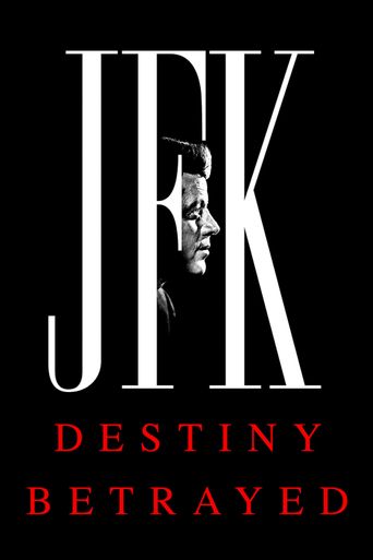  JFK: Destiny Betrayed Poster