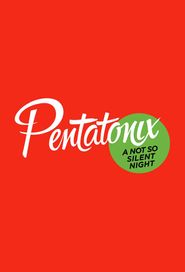  Pentatonix: A Not So Silent Night Poster