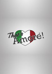  That's Amore Poster