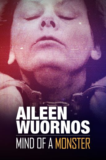  Aileen Wuornos: Mind of a Monster Poster