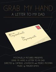 Grab My Hand: A Letter to My Dad Poster