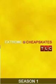 Extreme Cheapskates Season 1 Poster