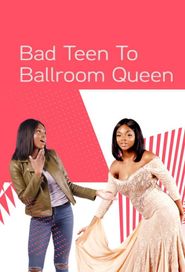  Bad Teen to Ballroom Queen Poster