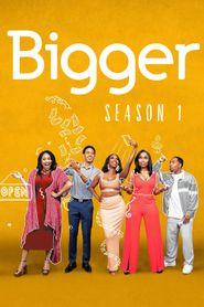 Bigger Season 1 Poster