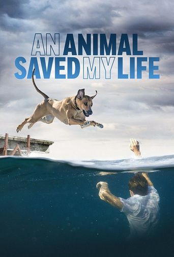  An Animal Saved My Life Poster