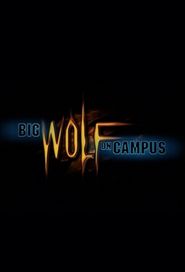  Big Wolf on Campus Poster