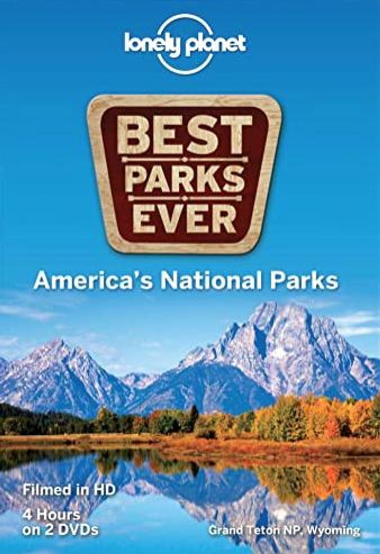 Lonely Planet: Best Parks Ever - America's National Parks