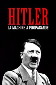 Hitler's Propaganda Machine Season 1 Poster