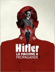  Hitler's Propaganda Machine Poster